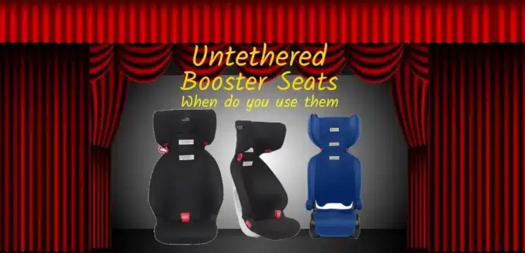 untethered-booster seats when do you use them