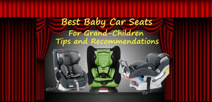 Best baby car seats-for grand children