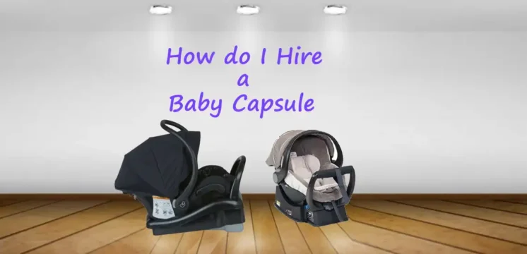 how do I hire a baby capsule