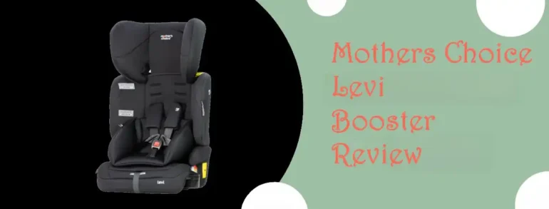 Mothers choice levi booster review